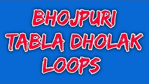 L 18 Bhojpuri Tabla Dholak Loops || Mix Rhythm Loops || New Dholak Tabla Loop