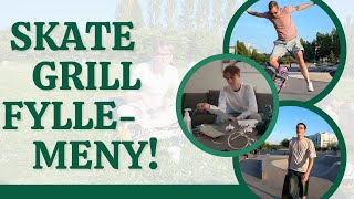 Fyllemenyn! | Skate, grill och SOL!