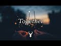 Together | Chill Out Mix