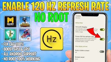 Enable 120Hz Force Refresh Rate - Any Android Phones! | Unlock 120Hz Refresh Rate - No Root