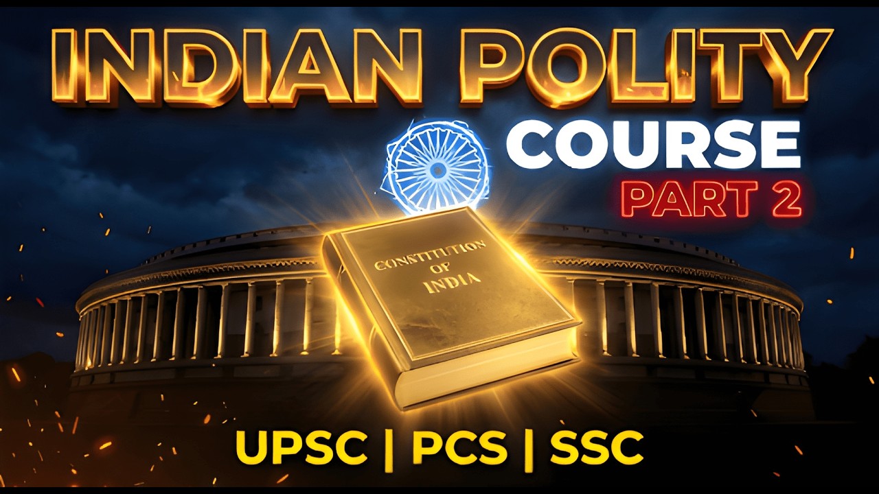 COMPLETE INDIAN POLITY 🔥 | UPSC STATE PCS SSC | PART 2 | COMPLETE ...