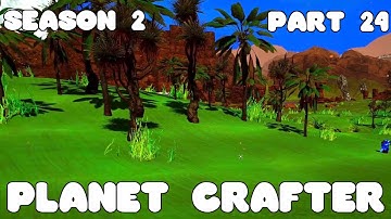 Planet Crafter S2E24 - Placing T2 Tree spreaders
