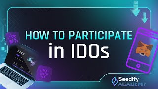 How to Participate in IDOs on Seedify's Launchpad