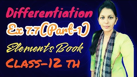 #parametricfunction#differentiation#Ex.-7.7(Part-1) || Elements Book || Class-12 th