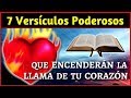 7 Versículos Poderosos que Encenderán la Llama de tu Corazón 💥🔥