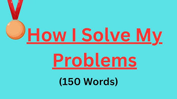 Paragraph On How I Solve My Problems In 150 words | CBSE Expressions Series 2025-26