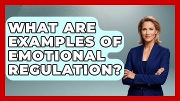 What Are Examples Of Emotional Regulation? - The Personal Growth Path