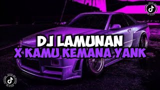 DJ LAMUNAN X KAMU KEMANA YANK || DJ PINDHO SAMUDRO PASANG KANG TANPO JEDAG JEDUG VIRAL TIKTOK