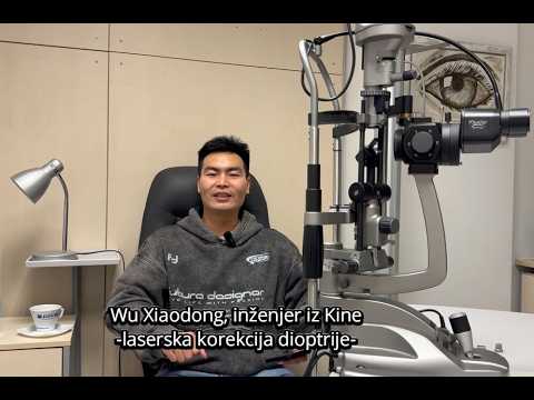 Iskustvo inženjera iz Kine nakon laserske korekcije dioptrije, specijalna bolnica Sveti Vid
