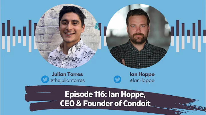 Episode 116: Ian Hoppe, CEO and Founder of Condoit...