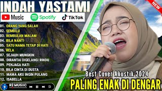 Indah Yastami Full Album - Orang Yang Salah - Sembilu || Cover Akustik Terpopuler 2024