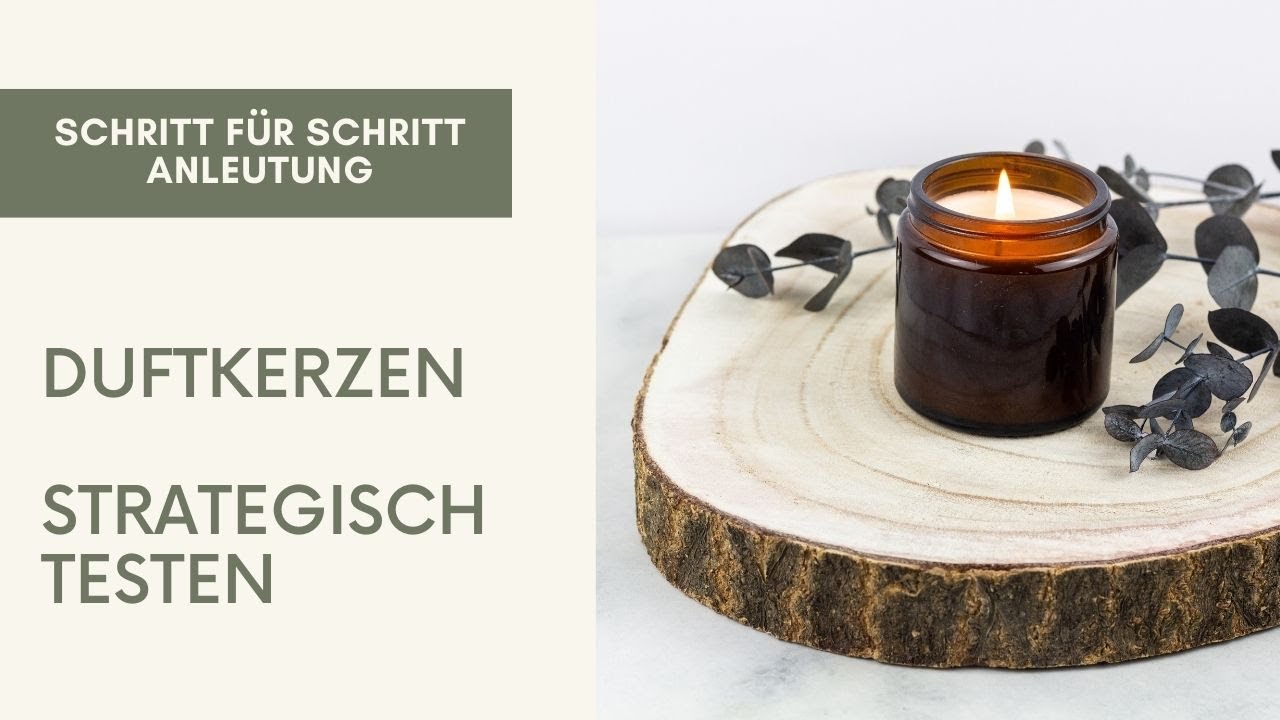 Strategisch Duftkerzen testen I Schritt für Schritt Anleitung
