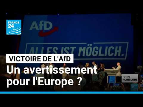 Victoire de l'AfD en Allemagne : un avertissement pour l'Europe ? • FRANCE 24