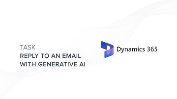 Dynamics Task 11: Reply to an email with generative AI