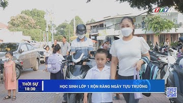 Học sinh lớp 1 rộn ràng ngày tựu trường | TayNinhTV