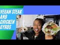 Vegan Chicken and  steak Gyros