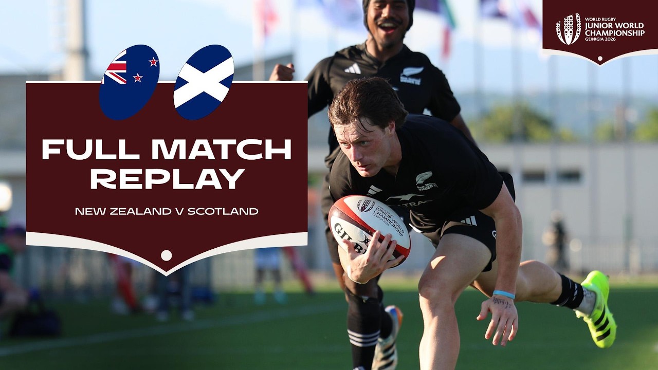 New Zealand v Scotland | World Rugby Junior World Championships | Full Match Replay