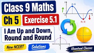 🔥 Class 9th|Maths|Chapter -5|I am up and down &amp; Round &amp; Round Ex 5.1 