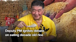 Deputy PM ignites debate on eating decade old rice