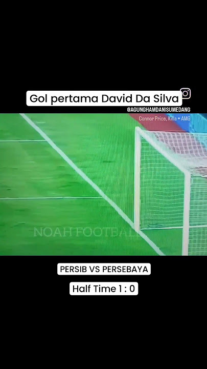 Gol pertama david da Silva - Persib vs Persebaya