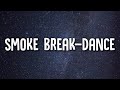Mick Jenkins - Smoke Break-Dance (Lyrics) ft. JID