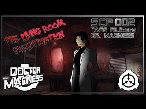 SCP: Doctor Madness Files - SCP-002 [CASE FILE 058]