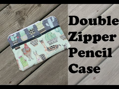 Double Zipper Pencil Case tutorial 