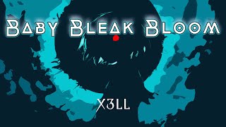X3Ll Baby Bleak Bloom Frenchcore