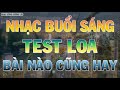 Nhạc Không Lời Buổi Sáng Sảng Khoái Cả Ngày  | Hòa Tấu Rumba Test Loa Bài Nào Cũng Hay