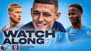 MANCHESTER CITY vs BURNLEY - LIVE Watchalong