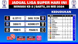 🔴 JADUAL SIARAN LANGSUNG LIGA SUPER MALAYSIA 2024 HARI INI MINGGU KE-3 | KL City FC vs JDT