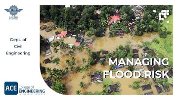 Managing Flood Risk | Civil Engineering |ACE College of Engineering