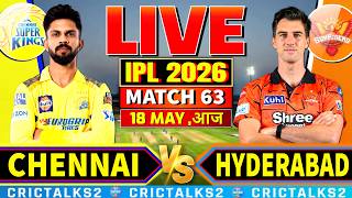 🔴Live: CSK Vs SRH, Match 63, IPL 2026 Live Match Today Score Commentary, Chennai vs Hyderabad Live