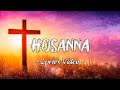 Hosanna lyrics  hillsong worship