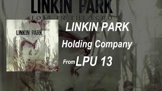 Linkin Park - Holding Company (Demo 2011) (LPU 13)