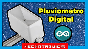 Pluviómetro Digital con Arduino #3- Mechatronics