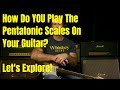 How Do YOU Play The Minor Pentatonic And Blues Scales On Your Guitar?