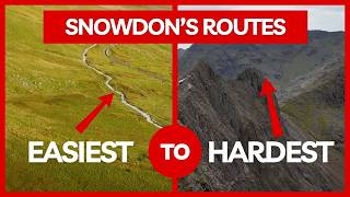 Snowdon: Easiest to Hardest Routes Ranked