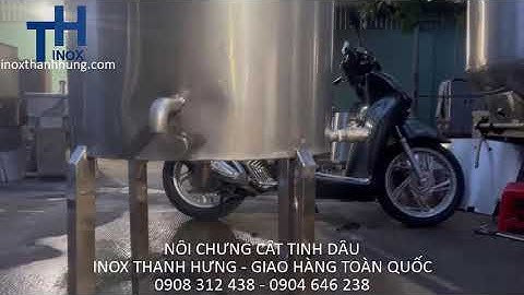 Nồi chưng cất tinh dầu 500 lít - Máy chưng cất tinh dầu bằng điện - inox Thanh Hưng 0908 312 438