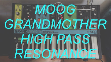 Moog Grandmother High Pass Filter Resonance Tutorial