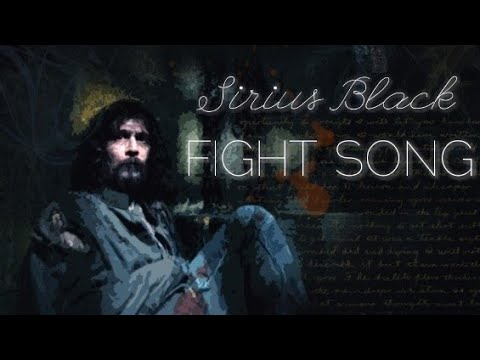 Fight Song [Sirius Black] +Lyrics