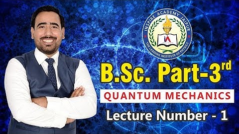 quantum mechanics ll lecture -01 ll bsc 3rd  year ll university exam ll bsc exam ll bsc physics