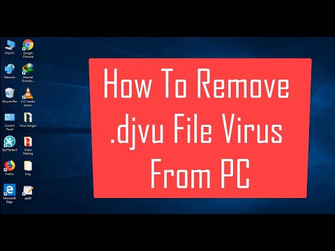 Remove .djvu File Virus - Djvu Ransomware - ‘.djvu File Extension’ Ransomware