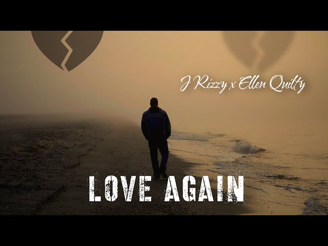 J Rizzy Ft Ellen Quilty - Love Again (Official Lyrics) class=