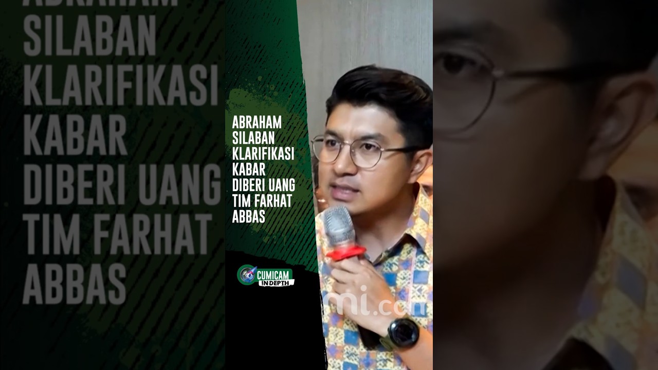 Abraham Silaban Klrifikasi Kabar Diberi Uang Tim Farhat Abbas