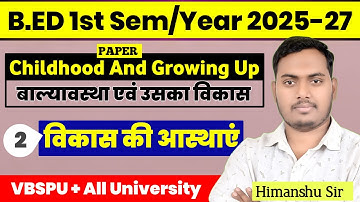 Childhood And Growing Up | Class 02 | B.Ed 1st Semester 2025-27 | All University | The Perfect Study
