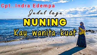 NUNING KAU WANITA KUAT..Lagu sedih slow pop melayu bikin sedih..Edempa.