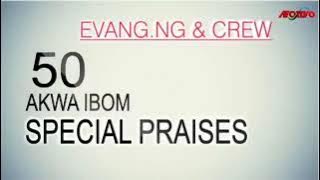 Evang. Ng & Crew  -  50 Akwa Ibom Special Praises  - Nigerian Gospel Song