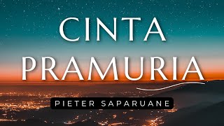 Cinta Pramuria - Pieter Saparuane (Lirik)