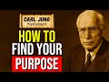 How to Find your Purpose in Life - Carl Jung